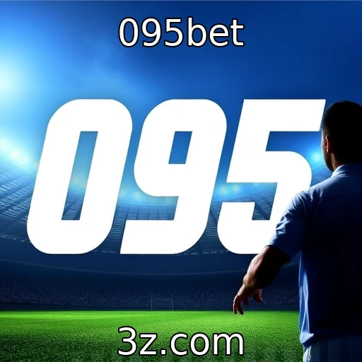 095bet Revelando Segredos das Apostas: Como Decidir com Confiança